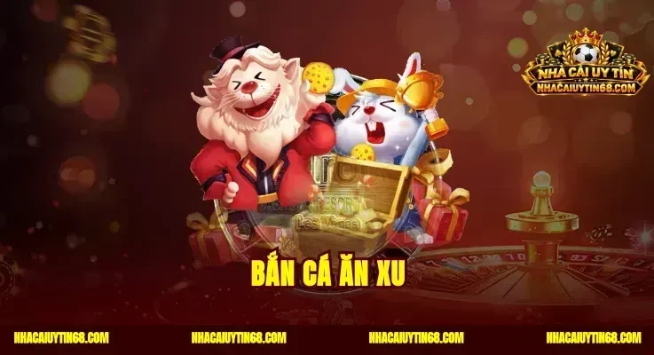 Bắn Cá Ăn Xu – Tuyệt Chiêu Săn Boss Bách Phát Bách Trúng