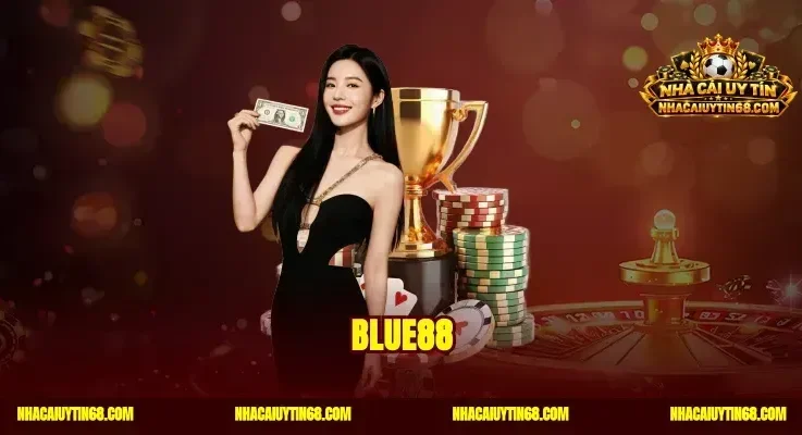 Blue88|Cổng Game Cá Cược Đổi Thưởng Nhận Vốn Trải Nghiệm 88K