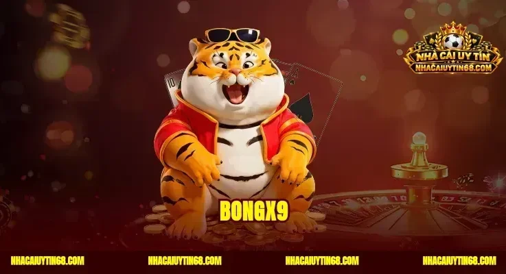 Bongx9|Kênh Kèo Nhà Cái Chuẩn Xác Nhận Thưởng Cược Liền Tay