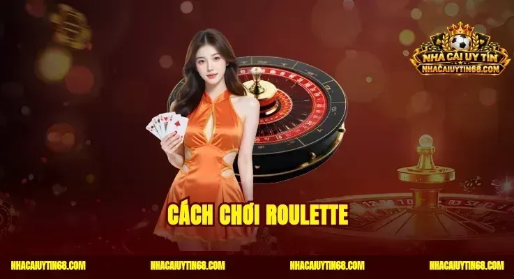 Cách Chơi Roulette Đỉnh Cao Giúp Tăng Tỷ Lệ Thắng Lên 90%