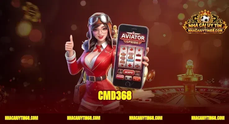 CMD368 – Nhà Cái Thể Thao Uy Tín Thưởng Nạp Lần Đầu Tới 100%