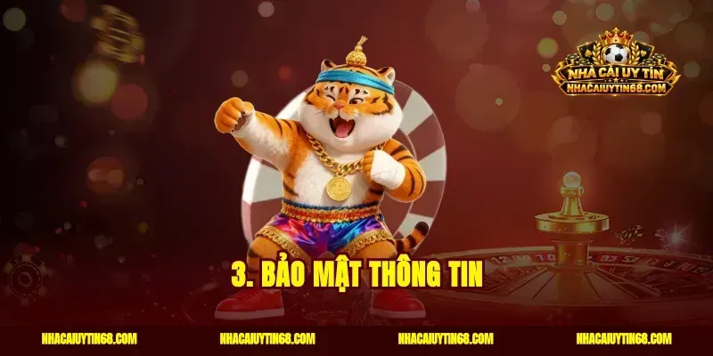 3. Bảo mật thông tin