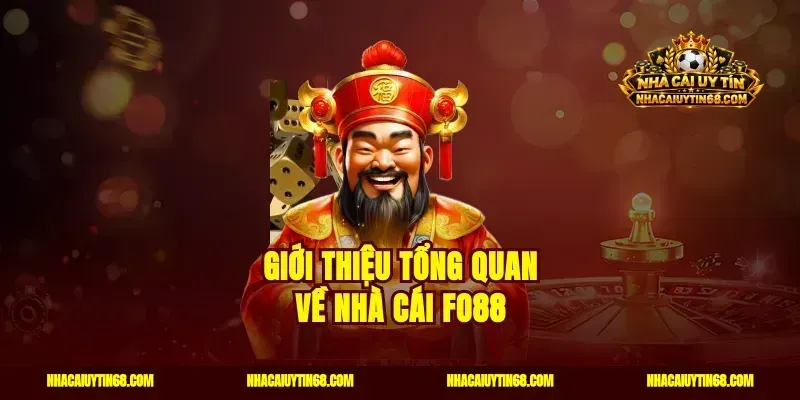 Giới thiệu tổng quan về nhà cái Fo88