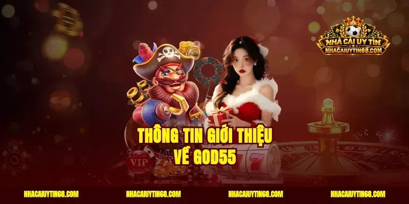 Thông tin giới thiệu về God55
