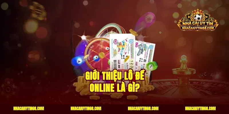 Giới thiệu lô đề online là gì?