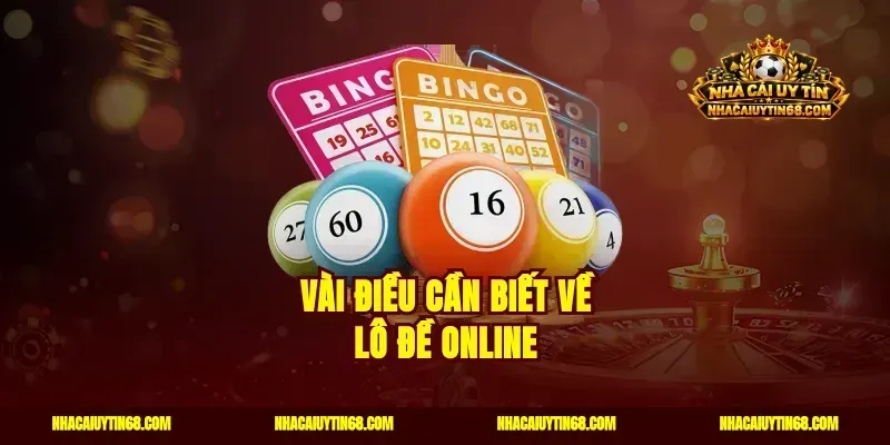 Vài điều cần biết về lô đề online