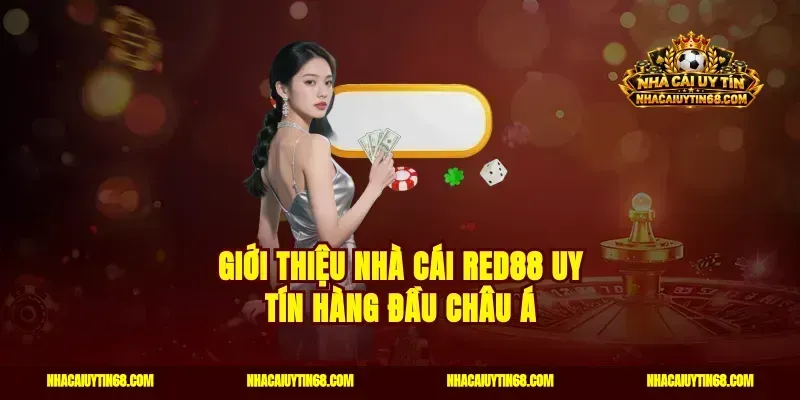 Giới thiệu nhà cái Red88 uy tín hàng đầu Châu Á