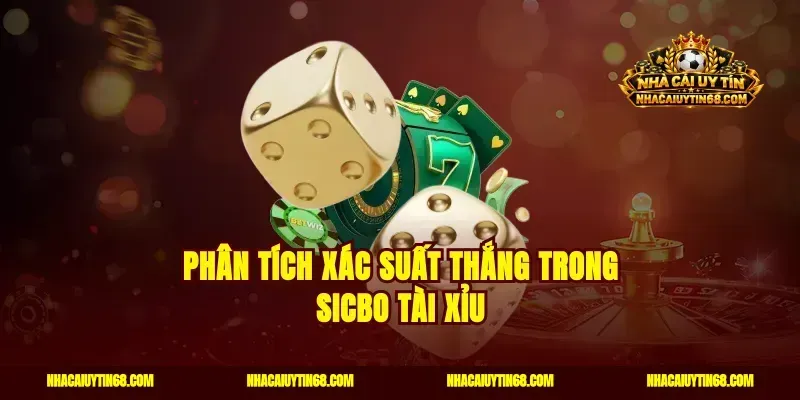 Phân tích xác suất thắng trong sicbo tài xỉu