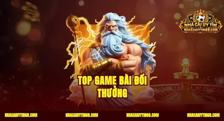 Top Game Bài Đổi Thưởng Đáng Chơi|Nhận Quà Tân Thủ Cực Khủng