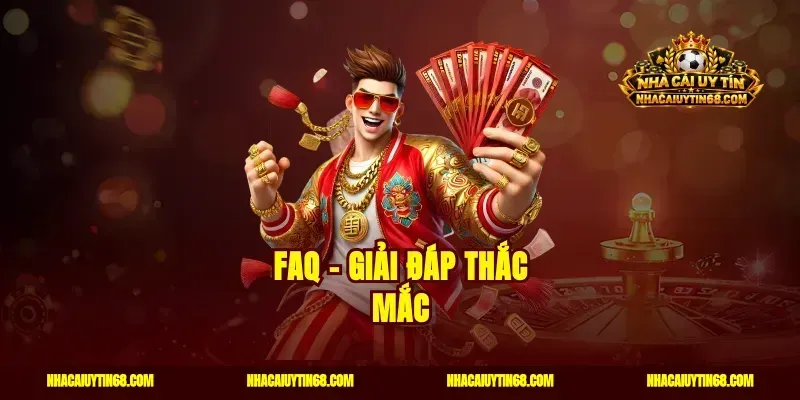 FAQ – Giải đáp thắc mắc