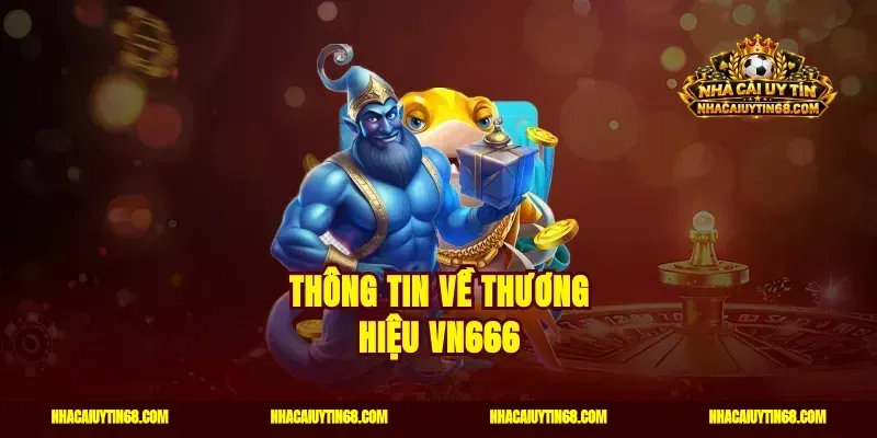 Thông tin về thương hiệu VN666