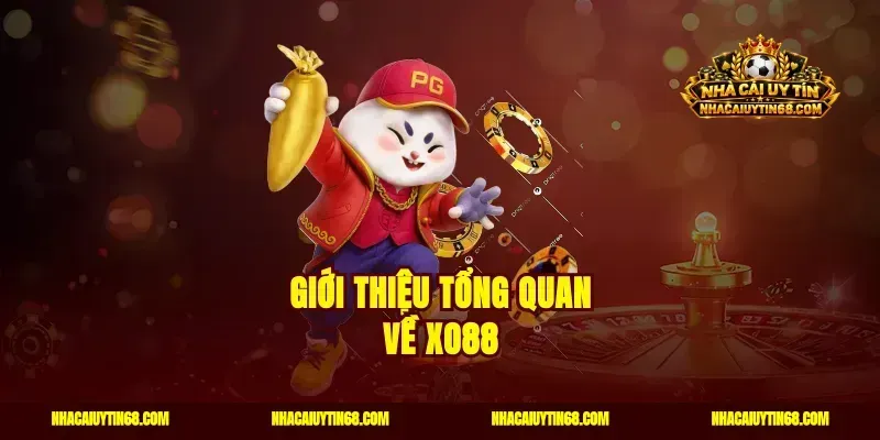 Giới thiệu tổng quan về XO88