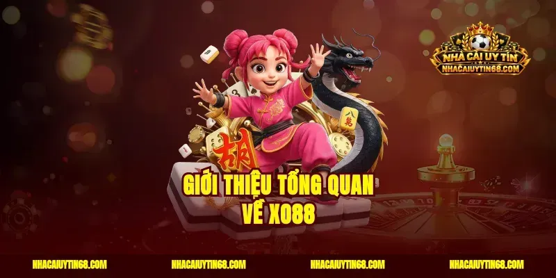Giới thiệu tổng quan về XO88
